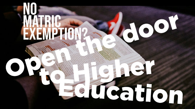 No matric exemption? Learn more about the pathway to Higher Education.